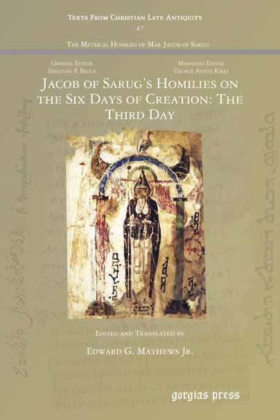 Jacob of Sarug’s Homilies on the Six Days of Creation: The Third Day
