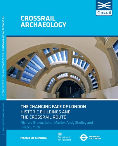 The Changing Face of London Historic Buildings and the Crossrail Route Cover