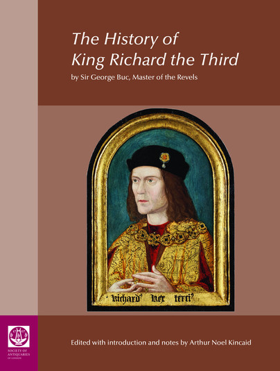 The History of King Richard the Third: by Sir George Buc, Master of the Revels Cover