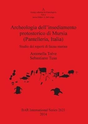 Archeologia dell'insediamento Protostorico di Mursia (Pantelleria, Italia)