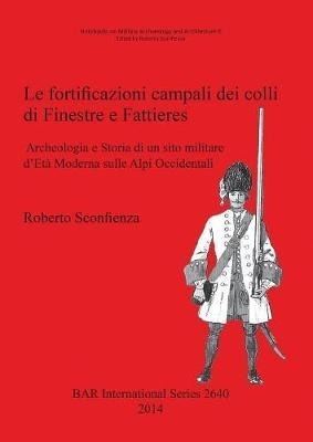 Le fortificazioni campali dei colli di Finestre e Fattieres