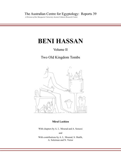 Beni Hassan Volume II: Two Old Kingdom Tombs