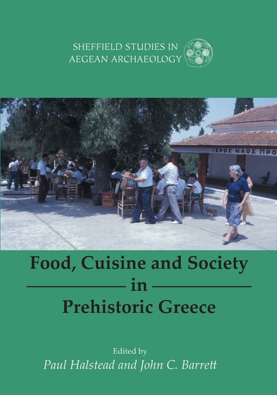 Food, Cuisine and Society in Prehistoric Greece Cover