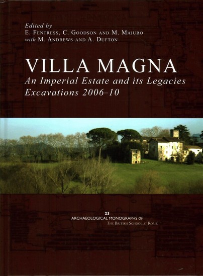 Villa Magna: an Imperial Estate and its Legacies