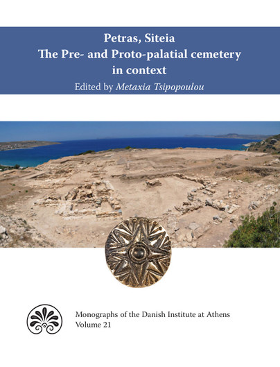 Petras, Siteia. The Pre- and Proto-palatial cemetery in context
