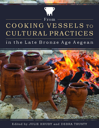 From Cooking Vessels to Cultural Practices in the Late Bronze Age Aegean Cover