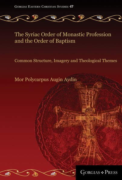 The Syriac Order of Monastic Profession and the Order of Baptism Cover