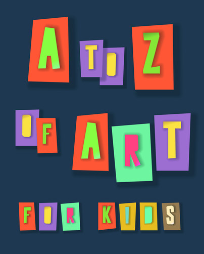 A to Z of Art for Kids Cover