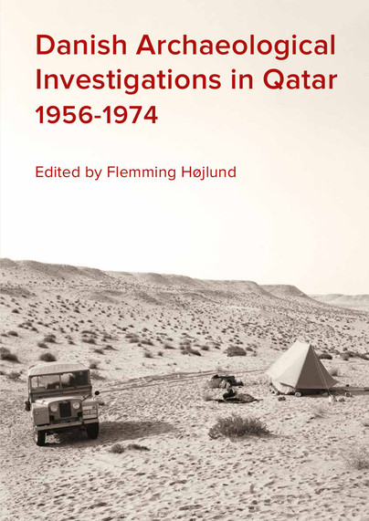 Danish Archaeological Investigations in Qatar 1956-1974