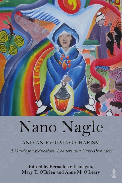 Nano Nagle and An Evolving Charism Cover