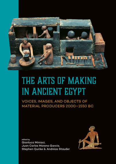 The Arts of Making in Ancient Egypt Cover