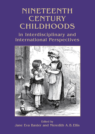 Nineteenth Century Childhoods in Interdisciplinary and International Perspectives Cover