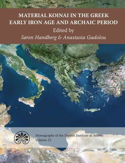 Material Koinai in the Greek Early Iron Age and Archaic Period Cover
