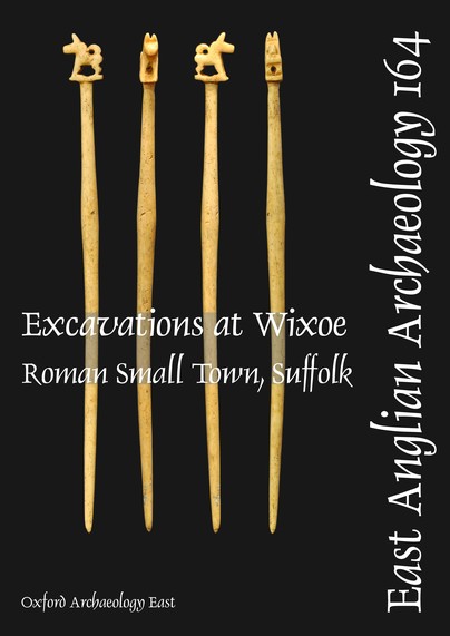 EAA 164: Excavations at Wixoe Roman Small Town, Suffolk Cover