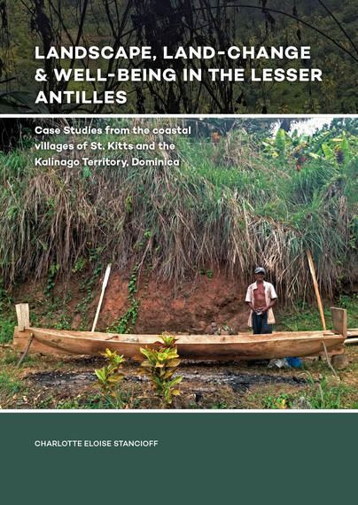 Landscape, Land-Change & Well-Being in the Lesser Antilles