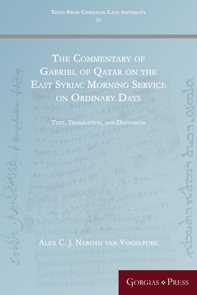 The Commentary of Gabriel of Qatar on the East Syriac Morning Service on Ordinary Days