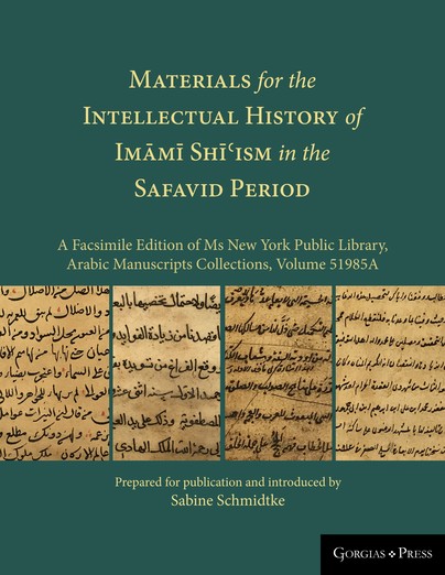Materials for the Intellectual History of Imāmī Shīʿism in the Safavid Period