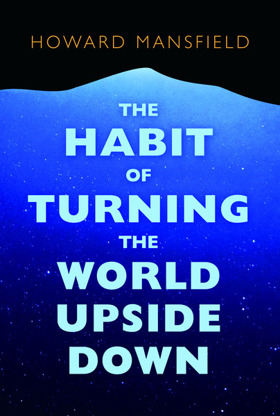 The Habit of Turning the World Upside Down