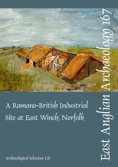 EAA 167: A Romano-British Industrial Site at East Winch, Norfolk Cover