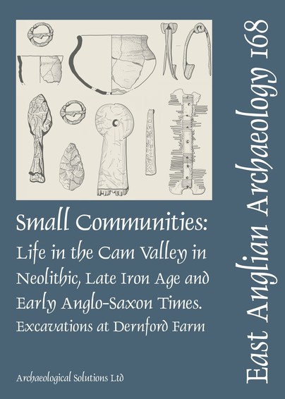 EAA 168: Small Communities: Life in the Cam Valley in the Neolithic, Late Iron Age and Early Anglo-Saxon Periods Cover