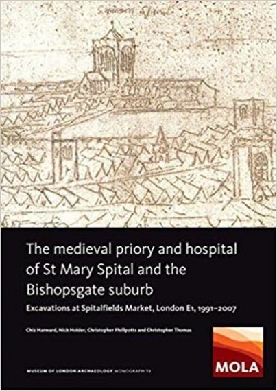 The Medieval Priory and Hospital of St Mary Spital and the Bishopsgate Suburb Cover