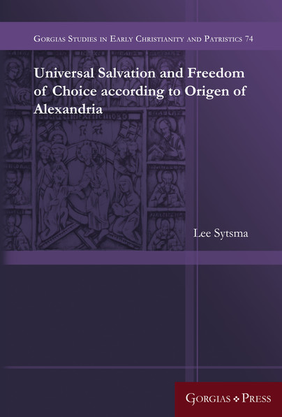 Universal Salvation and Freedom of Choice according to Origen of Alexandria