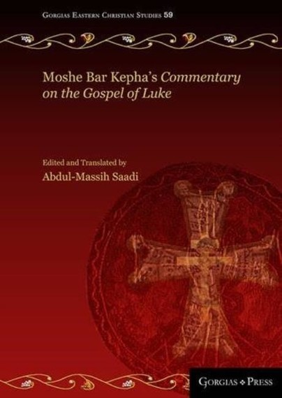 Moshe Bar Kepha's Commentary on the Gospel of Luke