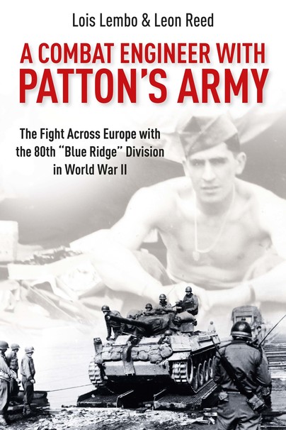 A Combat Engineer with Patton’s Army