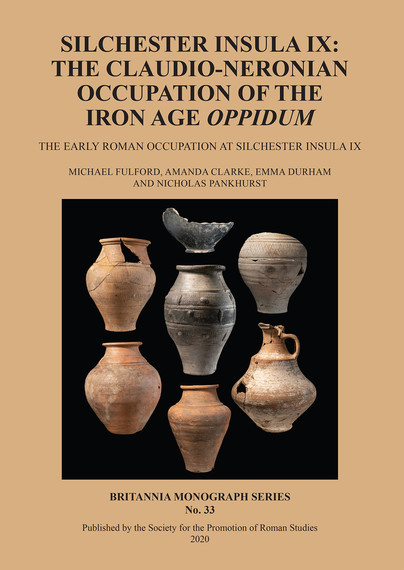 Silchester Insula IX: The Claudio-Neronian Occupation of the Iron Age Oppidum Cover