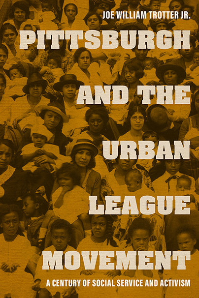 Pittsburgh and the Urban League Movement