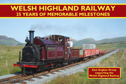 Welsh Highland Railway - 25 Years of Memorable Milestones Cover