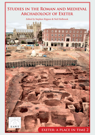 Studies in the Roman and Medieval Archaeology of Exeter Cover