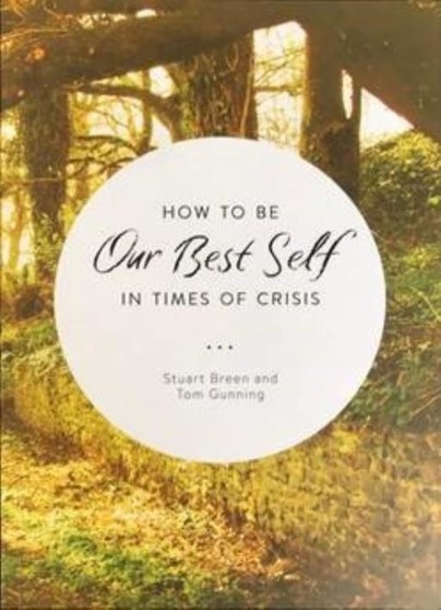 How to be Our Best Self in Times of Crisis Cover