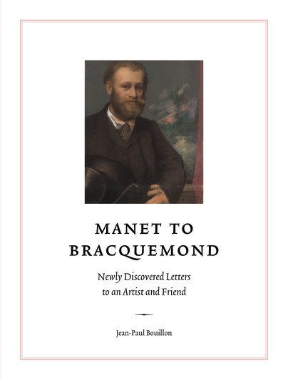 Manet to Bracquemond: Unknown Letters to an Artist and a Friend Cover
