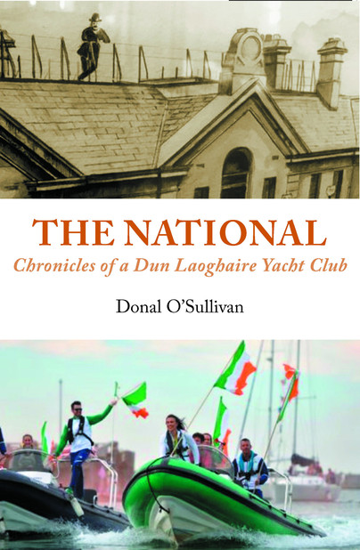 The National Chronicles of a Dun Laoghaire Yacht Club