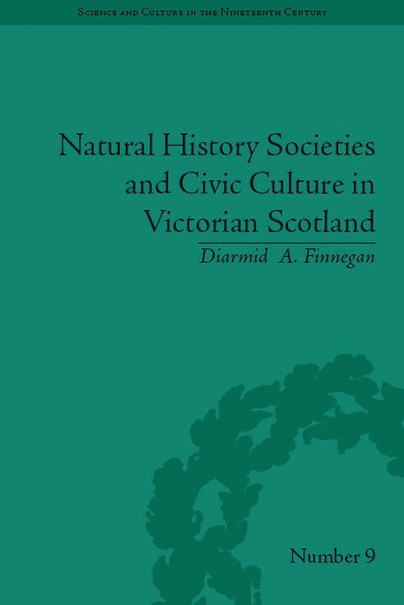 Natural History Societies and Civic Culture in Victorian Scotland Cover