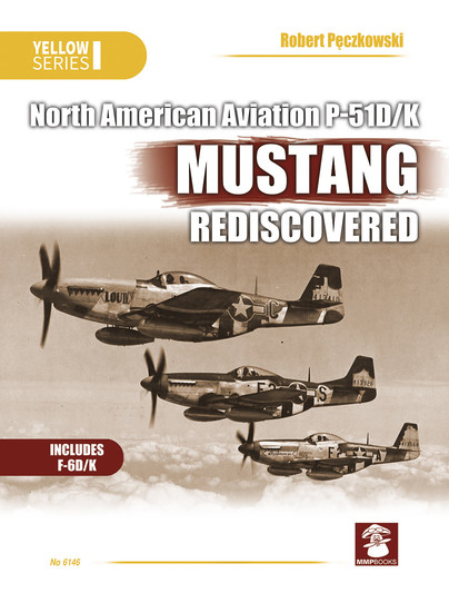 NAA P-51D/K Mustang Rediscovered