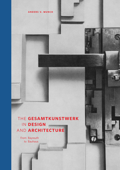The Gesamtkunstwerk in Design and Architecture Cover
