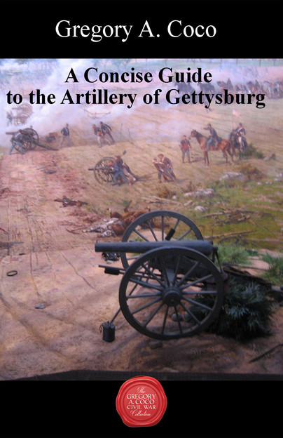A Concise Guide to the Artillery at Gettysburg Cover