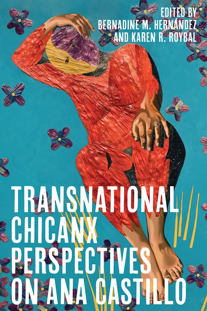 Transnational Chicanx Perspectives on Ana Castillo