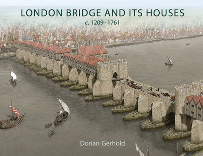 London Bridge and its Houses, c. 1209-1761 Cover