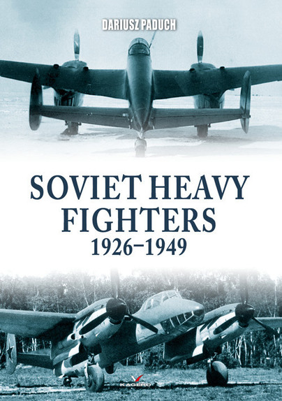 Soviet Heavy Fighters 1926-1949 Cover