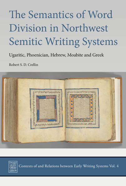 The Semantics of Word Division in Northwest Semitic Writing Systems Cover