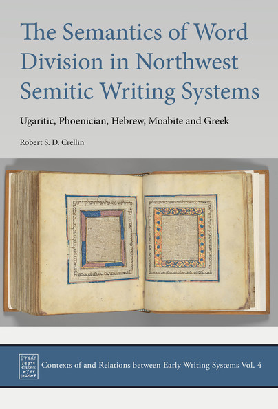 The Semantics of Word Division in Northwest Semitic Writing Systems