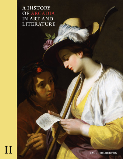 A History of Arcadia in Art and Literature: Volume II Cover