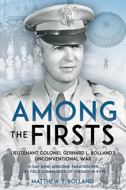 Among the Firsts: Lieutenant Colonel Gerhard L. Bolland's Unconventional War Cover