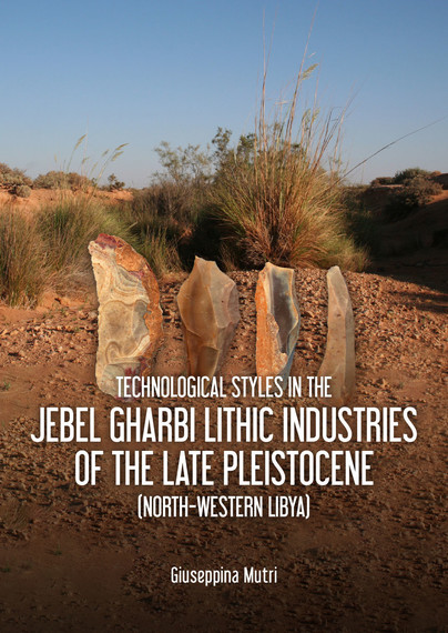 Technological Styles in the Jebel Gharbi Lithic Industries of the Late Pleistocene (North-Western Libya)