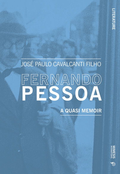 Fernando Pessoa. A Quasi Memoir