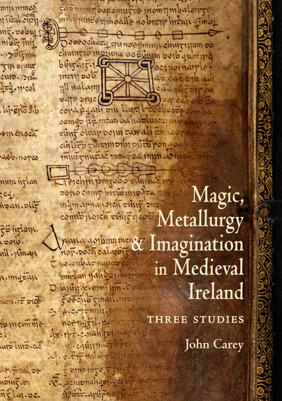 Magic, Metallurgy and Imagination in Medieval Ireland Cover