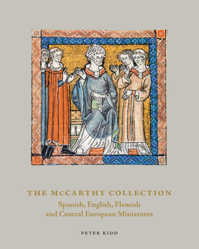 The McCarthy Collection: Spanish, English, Flemish and Central European Miniatures Cover